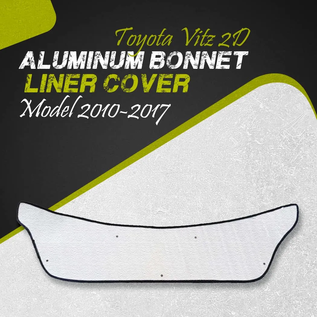 Toyota Vitz 2D Aluminum Bonnet Liner Cover - Model 2010-2017 - Protector Lid Garnish Bonnet Namda